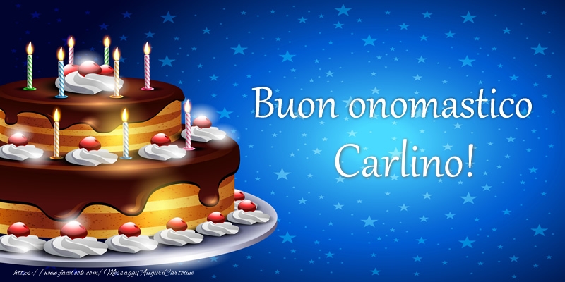 Buon onomastico Carlino! - Cartoline compleanno