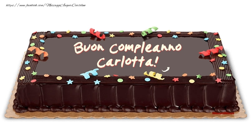 Torta di compleanno per Carlotta! - Cartoline compleanno con torta