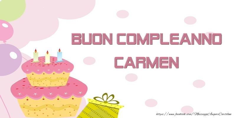 Buon Compleanno Carmen - Cartoline compleanno