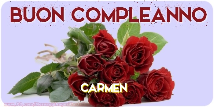 Buon compleanno Carmen - Cartoline compleanno