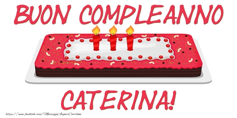 Buon Compleanno Caterina! - Cartoline compleanno