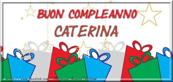 Buon compleanno Caterina - Cartoline compleanno