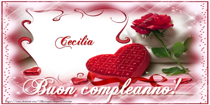 Cecilia Buon Compleanno Amore! - Cartoline compleanno