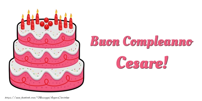 Torta Buon Compleanno Cesare - Cartoline compleanno con torta