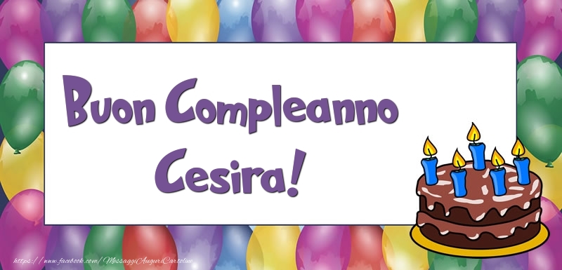Buon Compleanno Cesira - Cartoline compleanno