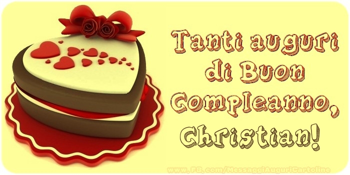 Tanti Auguri di Buon Compleanno, Christian - Cartoline compleanno