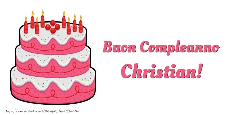 Torta Buon Compleanno Christian - Cartoline compleanno con torta