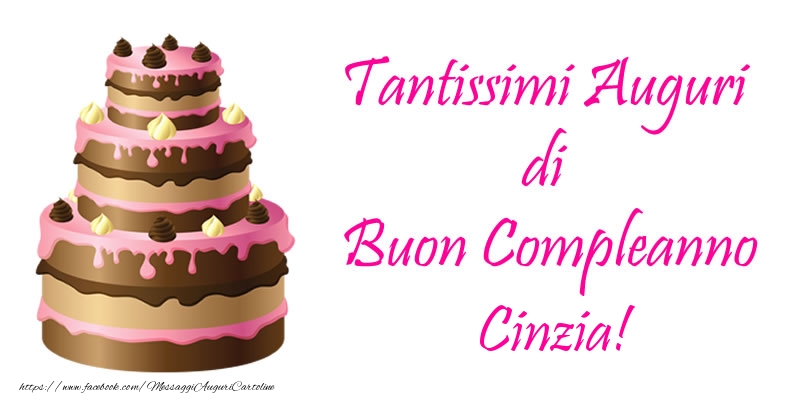 Torta - Tantissimi Auguri di Buon Compleanno Cinzia! - Cartoline compleanno con torta