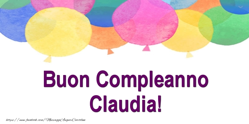Buon Compleanno Claudia! - Cartoline compleanno
