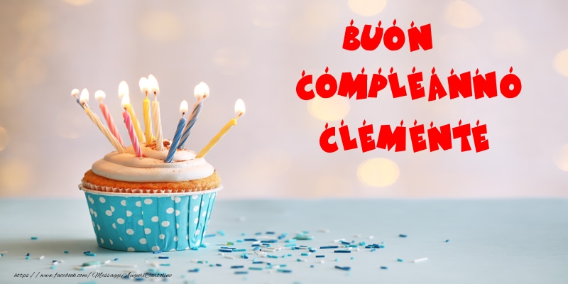 Buon compleanno Clemente - Cartoline compleanno