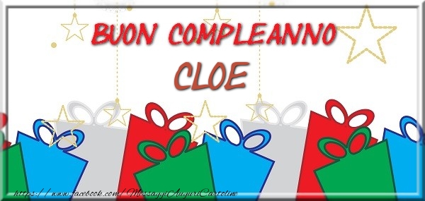 Buon compleanno Cloe - Cartoline compleanno