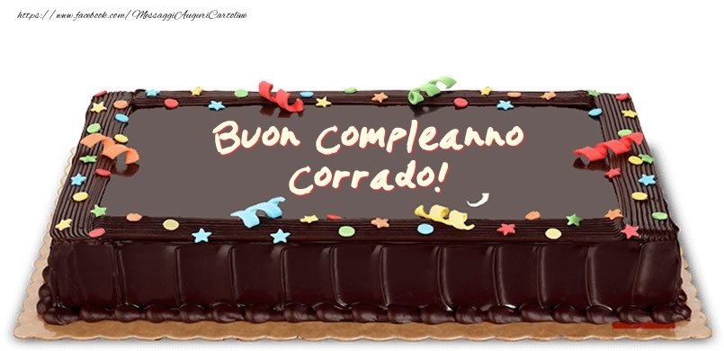 Torta di compleanno per Corrado! - Cartoline compleanno con torta