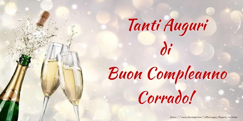 Tanti Auguri di Buon Compleanno Corrado! - Cartoline compleanno