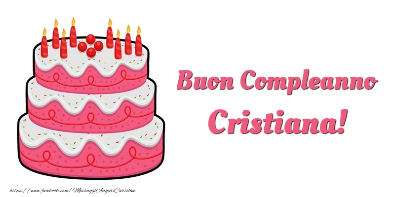 Torta Buon Compleanno Cristiana - Cartoline compleanno con torta