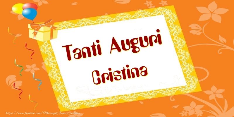 Tanti Auguri Cristina - Cartoline compleanno