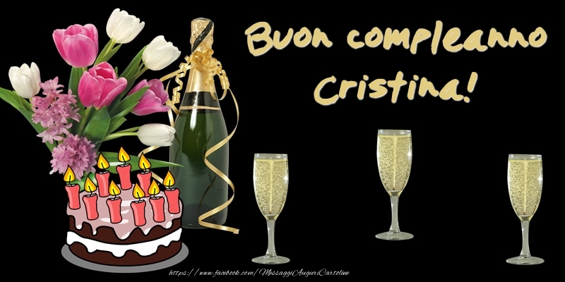 Torta e Fiori: Buon Compleanno Cristina! - Cartoline compleanno