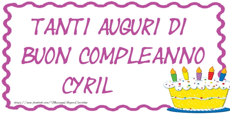 Tanti Auguri di Buon Compleanno Cyril - Cartoline compleanno
