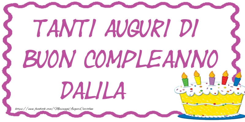 Tanti Auguri di Buon Compleanno Dalila - Cartoline compleanno