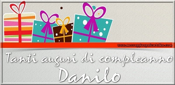 Tanti auguri di Compleanno Danilo - Cartoline compleanno