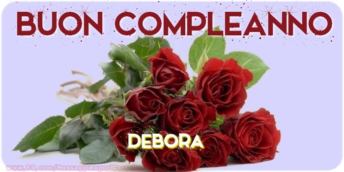 Buon compleanno Debora - Cartoline compleanno