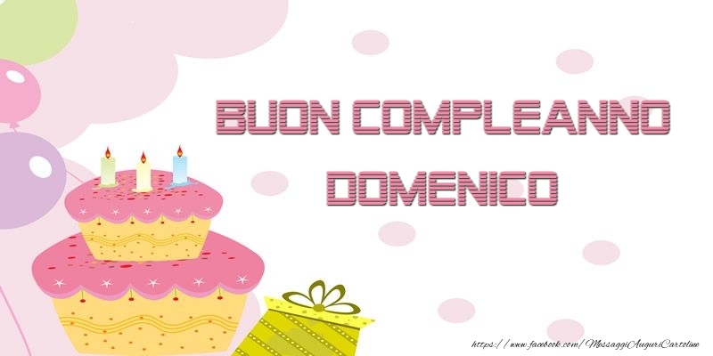 Buon Compleanno Domenico - Cartoline compleanno