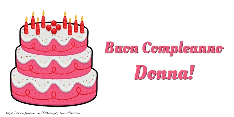 Torta Buon Compleanno Donna - Cartoline compleanno con torta