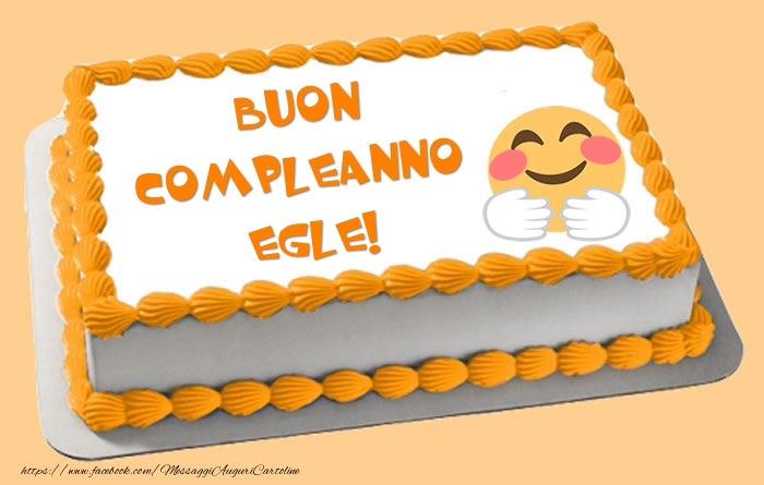 Torta Buon Compleanno Egle! - Cartoline compleanno con torta