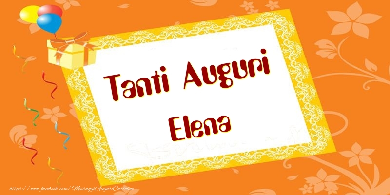 Tanti Auguri Elena - Cartoline compleanno