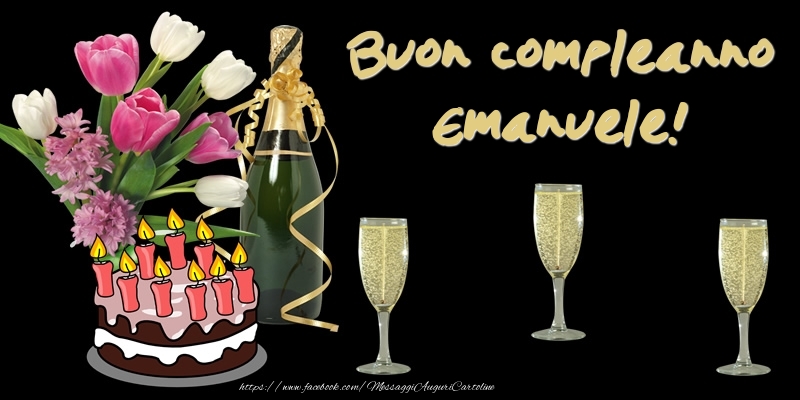 Torta e Fiori: Buon Compleanno Emanuele! - Cartoline compleanno