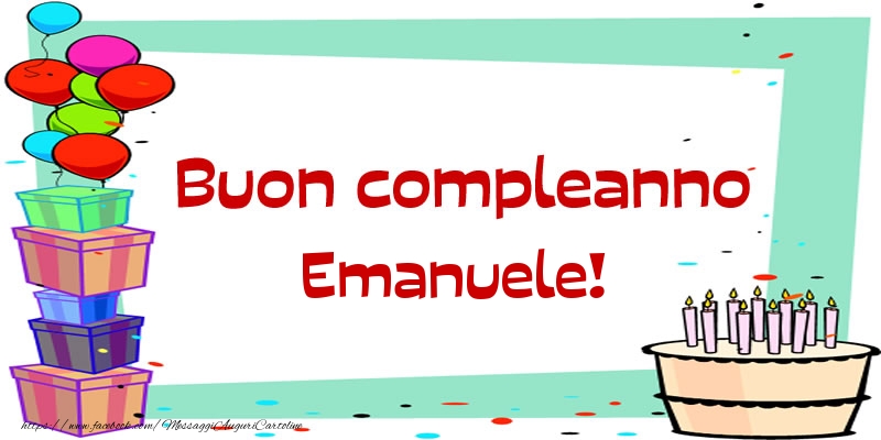 Buon compleanno Emanuele! - Cartoline compleanno