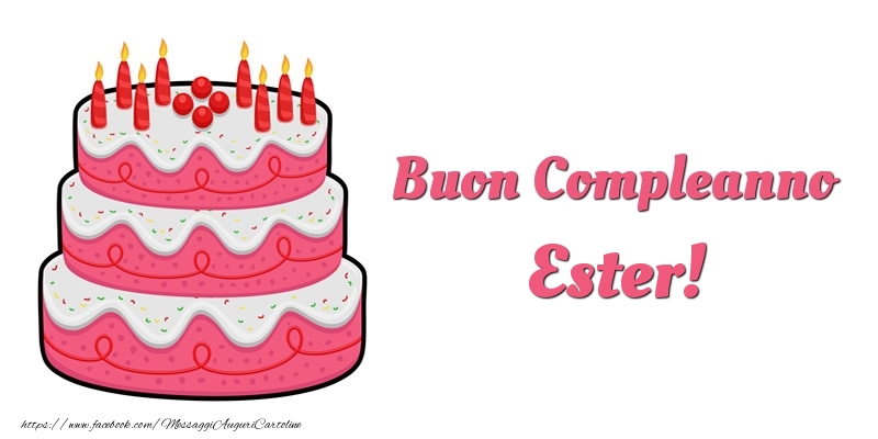 Torta Buon Compleanno Ester - Cartoline compleanno con torta