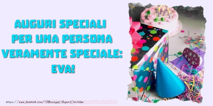 Auguri speciali  per una persona veramente speciale, Eva - Cartoline compleanno