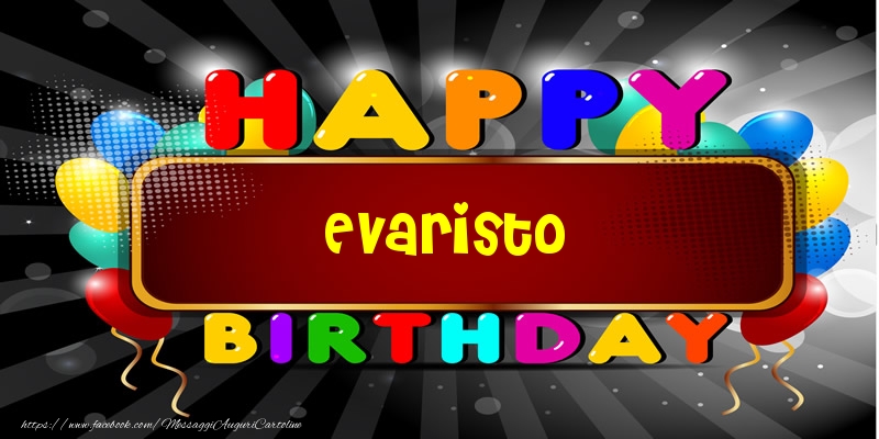  Happy Birthday Evaristo - Cartoline compleanno