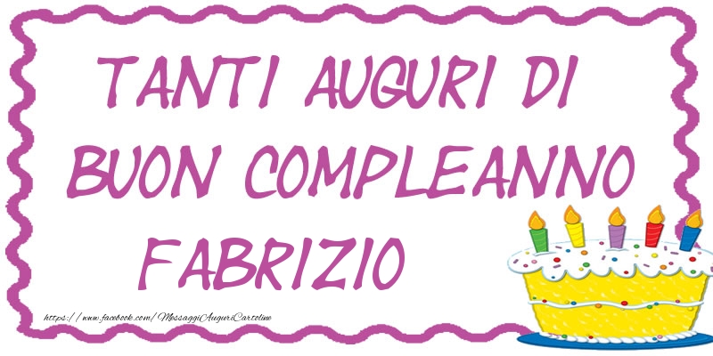  Tanti Auguri di Buon Compleanno Fabrizio - Cartoline compleanno