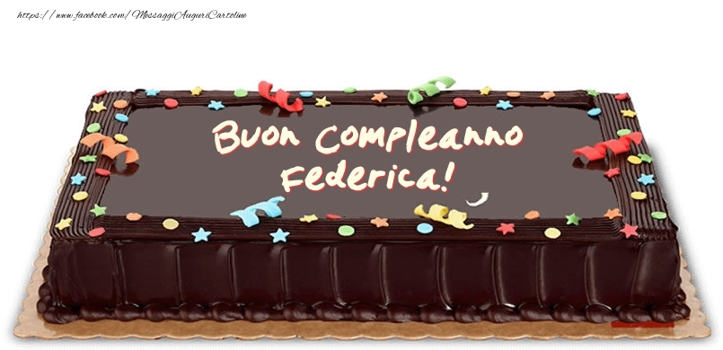 Torta di compleanno per Federica! - Cartoline compleanno con torta