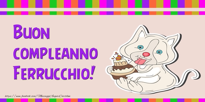Buon compleanno Ferrucchio! - Cartoline compleanno