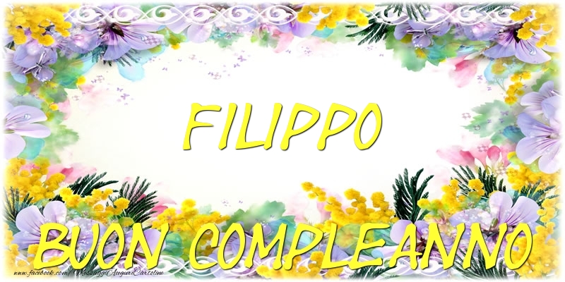 Buon Compleanno Filippo - Cartoline compleanno