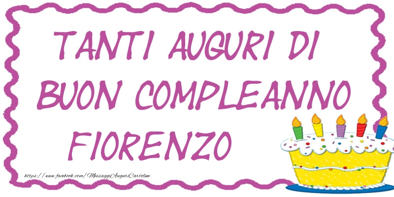 Tanti Auguri di Buon Compleanno Fiorenzo - Cartoline compleanno