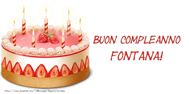 Torta Buon Compleanno Fontana! - Cartoline compleanno con torta