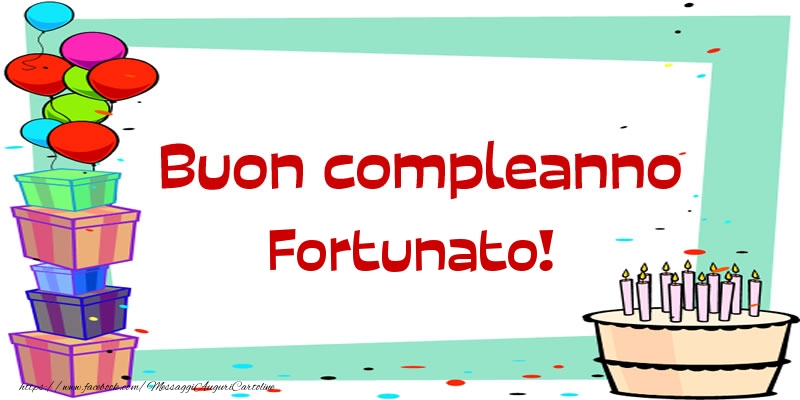 Buon compleanno Fortunato! - Cartoline compleanno