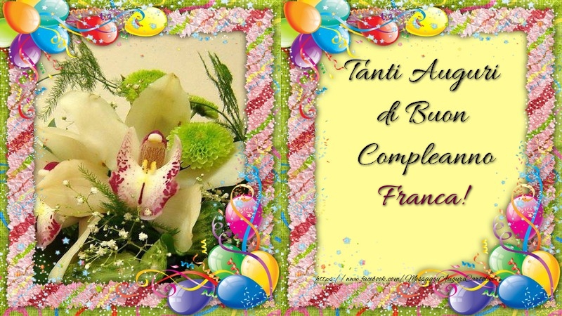 Tanti Auguri di Buon Compleanno, Franca - Cartoline compleanno