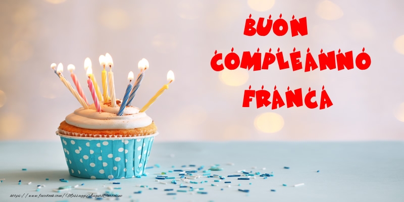 Buon compleanno Franca - Cartoline compleanno