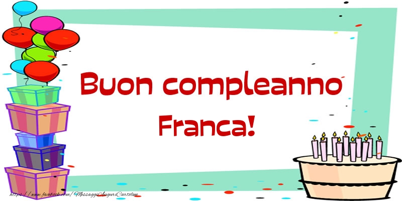 Buon compleanno Franca! - Cartoline compleanno