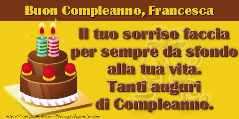 Buon Compleanno Francesca - Cartoline compleanno