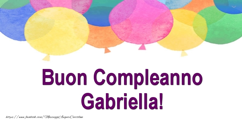 Buon Compleanno Gabriella! - Cartoline compleanno