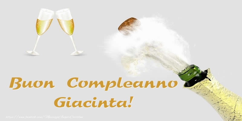 Buon Compleanno Giacinta! - Cartoline compleanno con champagne