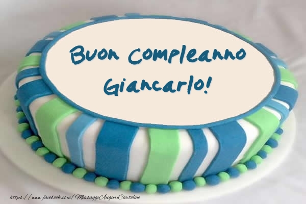Torta Buon Compleanno Giancarlo! - Cartoline compleanno con torta