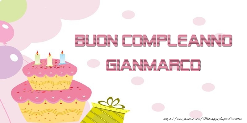 Buon Compleanno Gianmarco - Cartoline compleanno