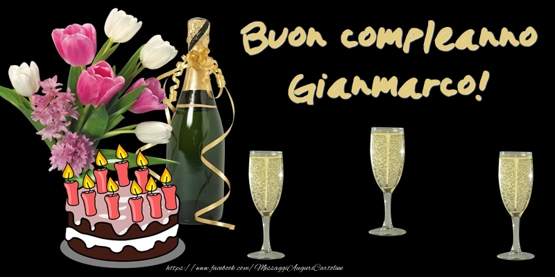 Torta e Fiori: Buon Compleanno Gianmarco! - Cartoline compleanno