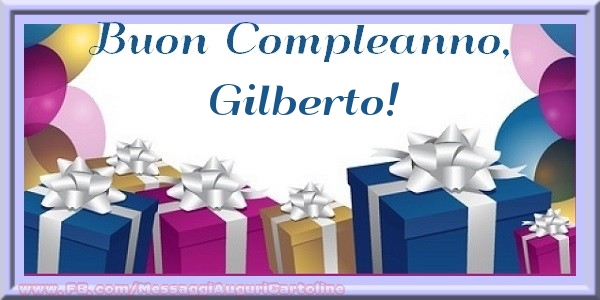 Buon compleanno, Gilberto! - Cartoline compleanno